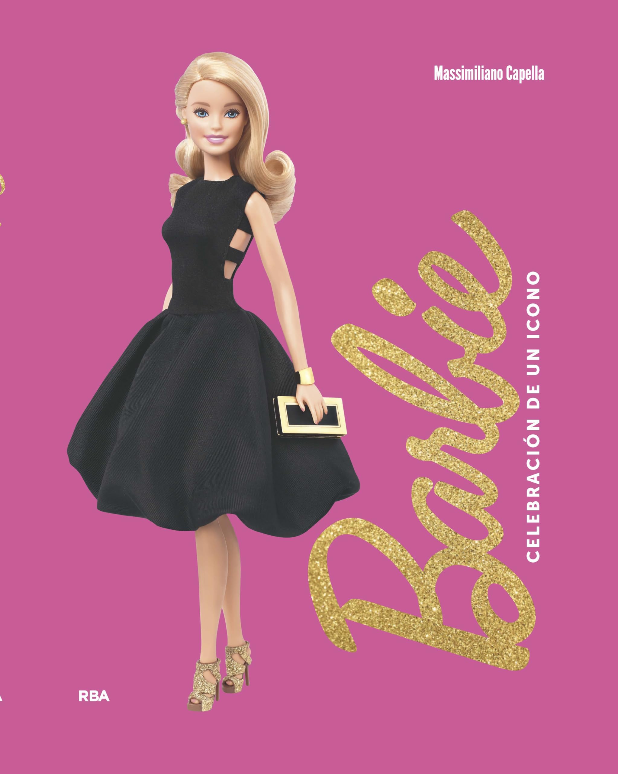 Barbie. Celebración de un icono: El libro oficial de Mattel by